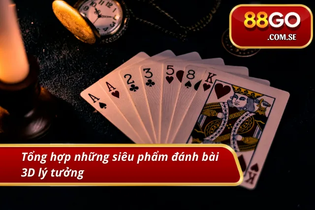 Top 3 trò chơi bài đỉnh cao, đáng trải nghiệm